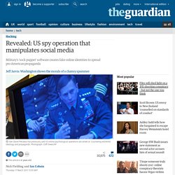 Revealed: US spy operation that manipulates social media