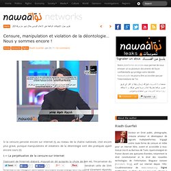 Censure, manipulation et violation de la déontologie… Nous y sommes encore ! » Nawaat de Tunisie - Tunisia