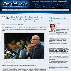 » Gérard Chaliand : « Daech est expert en manipulation médiatique »