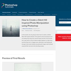 How to Create a Silent Hill Inspired Photo-Manipulation using Photoshop