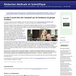 Le plan S aurait bien été 'manipulé' par les fondateurs du groupe Frontiers