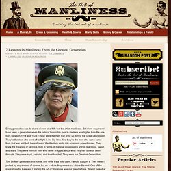 7 Lessons in Manliness From the Greatest Generation