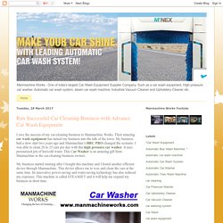 Manmachine Works : Automatic Car Wash System in india: Run Successful Car Cleaning Business with Advance Car Wash Equipment