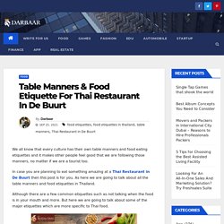 Table Manners & Food Etiquette For Thai Restaurant In De Buurt