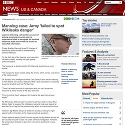 Manning case: Army 'failed to spot Wikileaks danger'