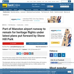 *****Part of Manston airport runway to remain for heritage flights under latest plans put forward by Stone Hill Park