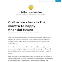 Civil score check is the mantra to happy financial future – civilscores online