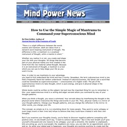 How to Use the Simple Magic of Mantrams to Command your Superconscious Mind