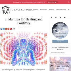 11 Mantras for Healing and Positivity - Forever Conscious