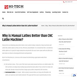 Why is Manual Lathes Better than CNC Lathe Machine?