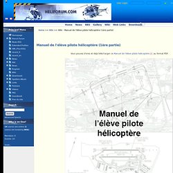 Wiki - Manuel de l'élève pilote hélicoptère (1ère partie) : Heliforum