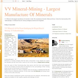 VV Mineral-Mining - Largest Manufacture Of Minerals: VV Minerals Is Far From Indulging In Illegal Beach Mining: S Vaikundarajan