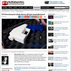 US Government shuts down 3D gun manufacturer