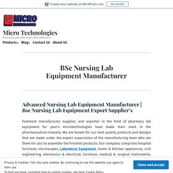 BSc Nursing Lab Equipment Manufacturer – Micro Technologies