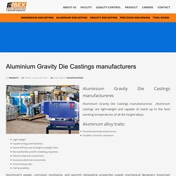 Aluminium Gravity Die Castings manufactureres - IBEX ENGINEERING