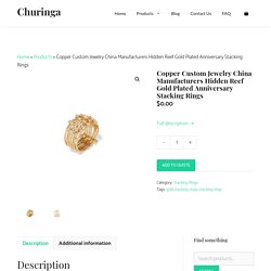 Copper Custom Jewelry China Manufacturers Hidden Reef Gold Plated Anniversary Stacking Rings - Churinga