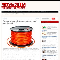 We need to keep printer manufacturers away from filament : 3DGenius