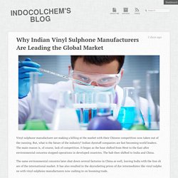 Why Indian Vinyl Sulphone Manufacturers Are Leading the Global Market « indocolchem's Blog