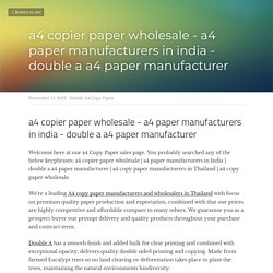 a4 copier paper wholesale - a4 paper manufacturers in india - double a a4 paper manufacturer - Double A4 Copy Paper