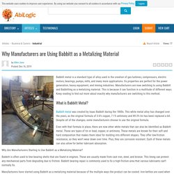 Why Manufacturers are Using Babbitt as a Metalizing Material