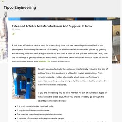 Esteemed Attritor Mill Manufacturers And Suppliers In India