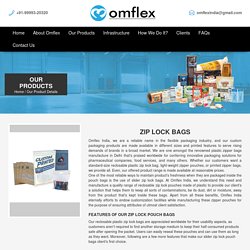 Zip Lock Bags,Plastic Zipper Bags Manufacturers & Suppliers - Omflex