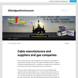 Cable manufacturers and suppliers and gas companies
