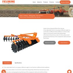 Hunter Series Mounted Offset Disc Harrow Manufacturers & Suppliers FieldKing USA