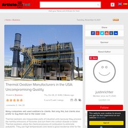 Thermal Oxidizer Manufacturers in the USA: Uncompromising Quality Article - ArticleTed - News and Articles