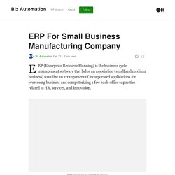 ERP For Small Business Manufacturing Company