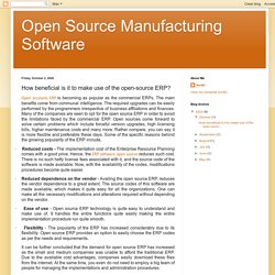 Open Source Manufacturing Software: How beneficial is it to make use of the open-source ERP?