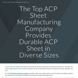 The Top ACP Sheet Manufacturing Company Provides Durable ACP Sheet in Diverse Sizes