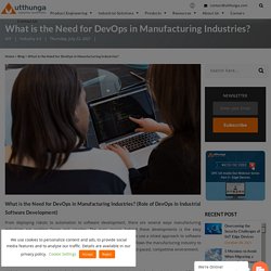 What is the Need for DevOps in Manufacturing Industries? -
