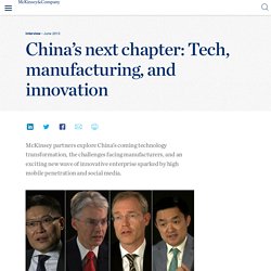 China’s next chapter: Tech, manufacturing, and innovation