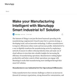 Make your Manufacturing Intelligent with Manufapp Smart Industrial IoT Solution