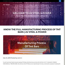 MANUFACTURING PROCESS OF TMT BARS/HOW TMT BARS ARE MADE?