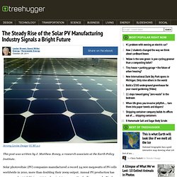 The Steady Rise of the Solar PV Manufacturing Industry Signals a Bright Future