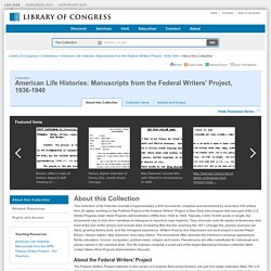 American Life Histories: Manuscripts from the Federal Writers' Project, 1936 - 1940