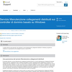 Manutenzione collegamenti distribuiti sui controller di dominio basato su Windows