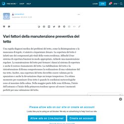 Vari fattori della manutenzione preventiva del tetto: romanafuni — LiveJournal