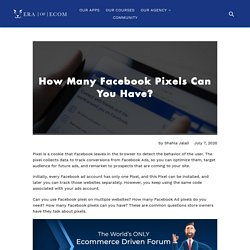 How Many Facebook Pixels Can You Have? – EraofEcom