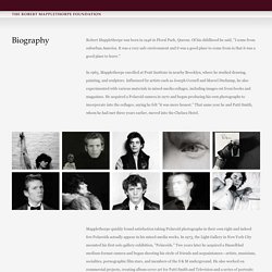 The Robert Mapplethorpe Foundation - Biography