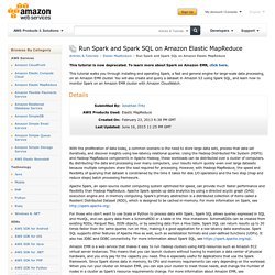 Run Spark and Spark SQL on Amazon Elastic MapReduce : Articles & Tutorials : Amazon Web Services