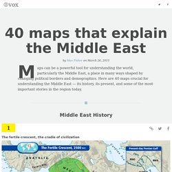 40 Maps That Explain The Middle East