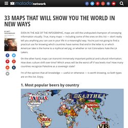 33 maps that will show you the world in new ways