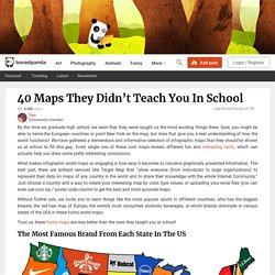 40 Maps They Didn't Teach You In School