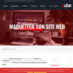 Maquetter son site web – Agence Cube