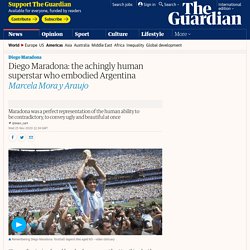 Diego Maradona: the achingly human superstar who embodied Argentina