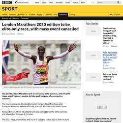 London Marathon: 2020 edition to be elite-only race, with mass event cancelled
