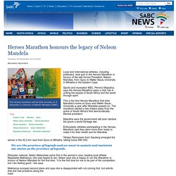 Heroes Marathon honours the legacy of Nelson Mandela:Tuesday 16 December 2014